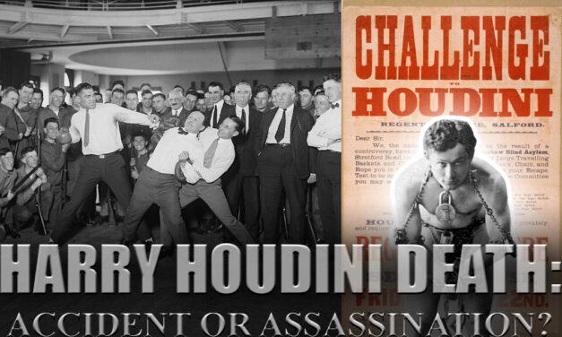 Harry Houdini’s Death: Accident or Assassination?