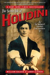 The Secret Life of Houdini: The Making of America's First Superhero